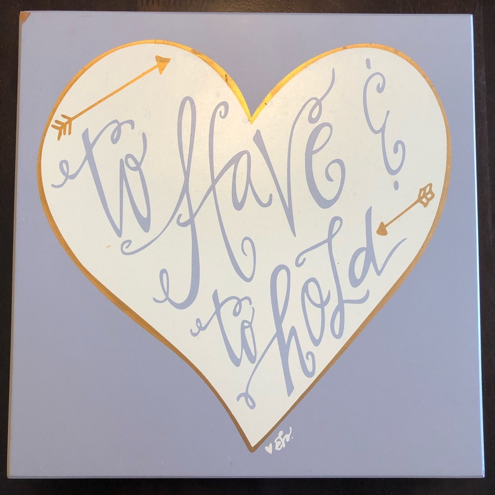 “To Have & To Hold” Wooden Canvas